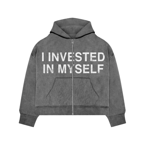 I INVESTED IN MYSELF ZIP UP HOODIE GRAY (PREMADE)